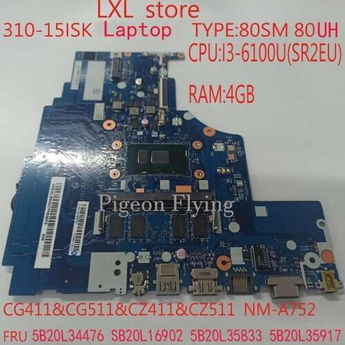 310-15ISK Motherboard Mainboard for Ideapad laptop NM-A752 80SM 80UH i3-6100U 4GB DDR4 FRU 5B20L34476 SB20L16902 5B20L35833 NEW