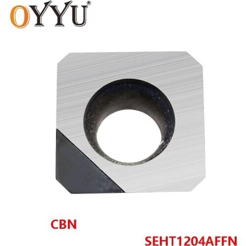 OYYU CBN SEHT12 SEHT1204AFFN SEHT1204 AFFN SEHT 1204 Lathe Cutting Turning Tools Milling Cutter
