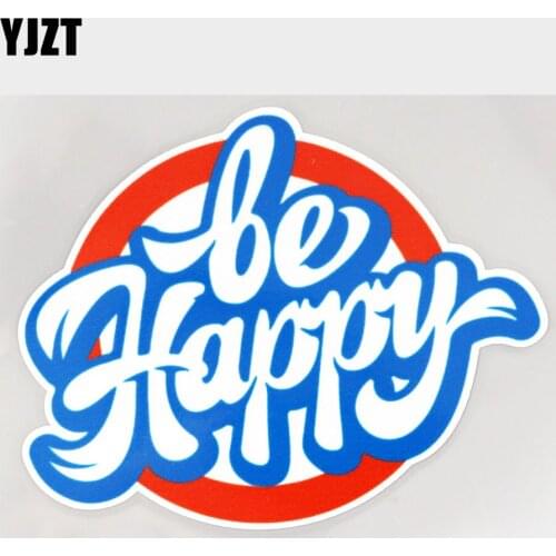 YJZT 13.2CM×10.6CM Car Sticker Be Happy High Quality PVC Decal 11C-0066