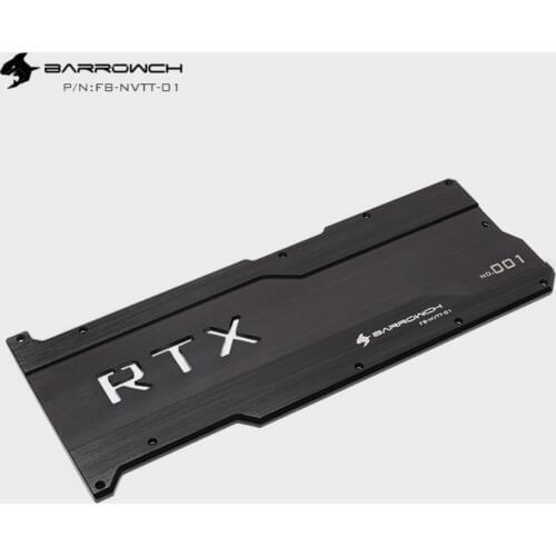 Barrowch FB-NVTT-01, Aluminum Alloy Back Plate, Dedicated For Founder Edition/Reference Series RTX2080Ti GPU