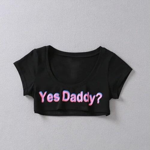 3Colors Summer Yes Daddy Letter Print T Shirt Women Sexy Crop Tops Short Sleeve Cropped Shirts