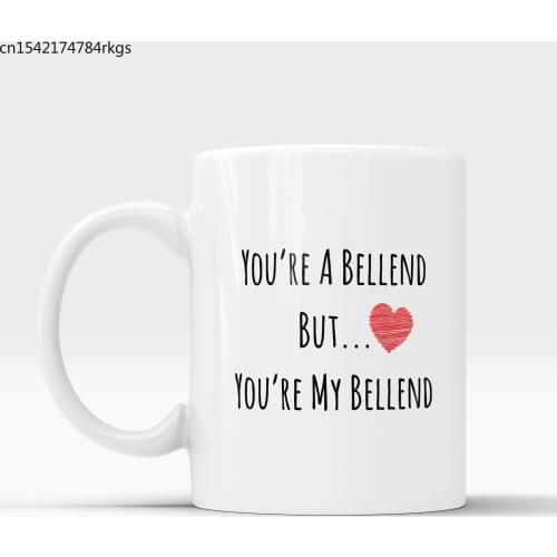 You're A Bellend But You're My Bellend Funny Swearing Coffee Tea Gift