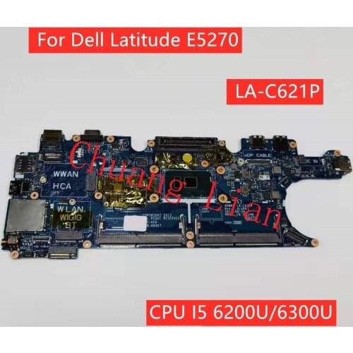 ADM60 LA-C621P For Dell Latitude E5270 Laptop Motherboard with CPU I5 6200U/6300U DDR4 100% Fully Tested