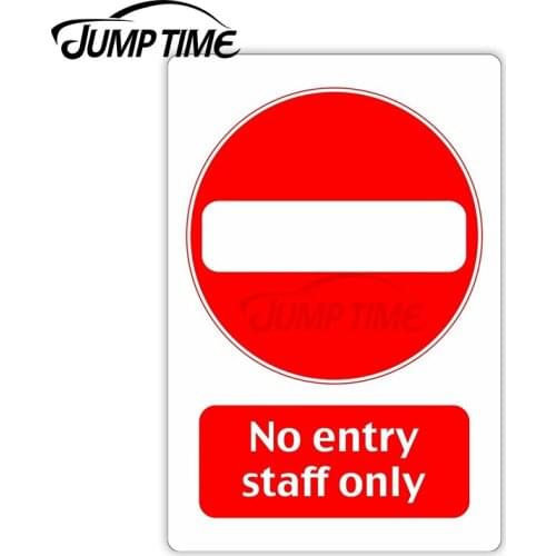 Jump Time 13 x 8.6cm Car Sticker No Entry Staff Only Decals Funny Business Wiper Motorcycle Trunk Waterproof Car Accessories