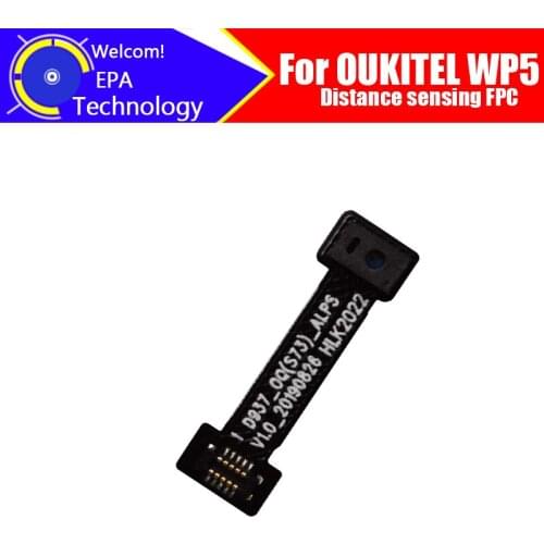 OUKITEL WP5 Distance sensing FPC 100% New Original Distance sensing FPC Repair Accessories for OUKITEL WP5 Mobile Phone