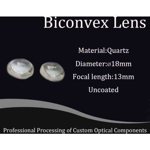 Double Convex Lens Diameter 18mm, Focal 13mm Plano Optical Glass Manufacturer Custom Quartz Glass Focusing Lens Experimental
