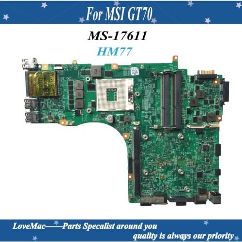 High quality For MSI GT70 Laptop Motherboard MS-17621 VER1.0 PGA989 DDR3 HM77 Mainboard 100% tested