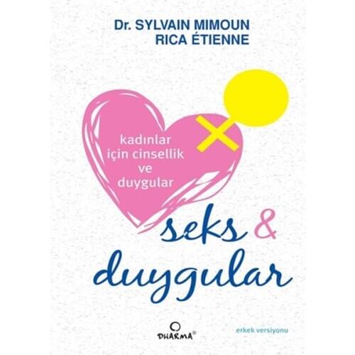 For women Sexuality and Emotions. Rica Etienne, Sylvain Mimoun.Dharma Publications