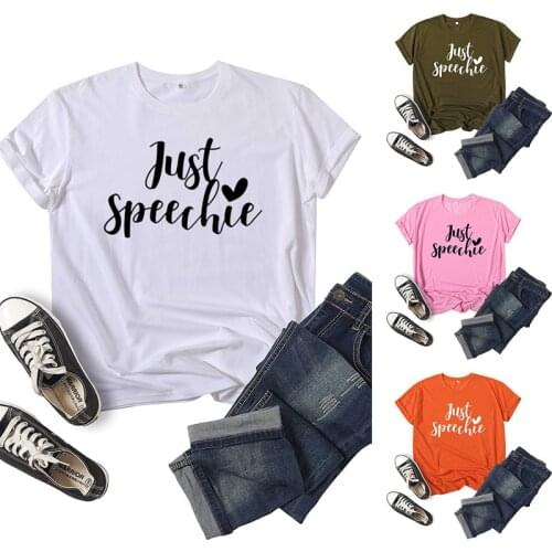 Just Speechie Letter Print Women T Shirt Short Sleeve O Neck Loose Women Tshirt Ladies Tee Shirt Tops Clothes Camisetas Mujer