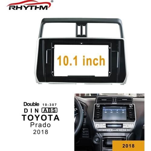 Car Fascia Dash Trim Kit Installation Facia dashboard Panel car dvd Frame for TOYOTA Prado 2018 for 2DIN 10 Inch Radio Player