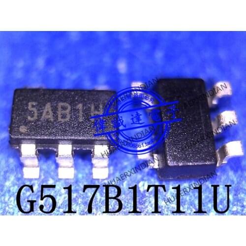 New Original G517B1T11U G517B1 Printing 5AB1H 5AB1 SOT23-5