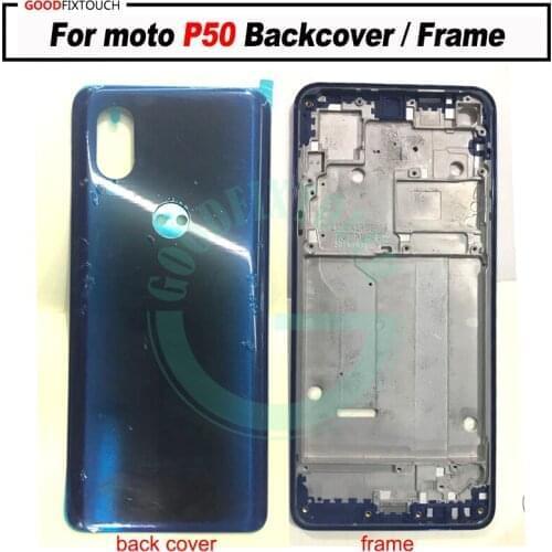 For moto P50 Front Bezel Frame Faceplate Housing Case With back cover battery cover For MOTO P50 backcover / frame