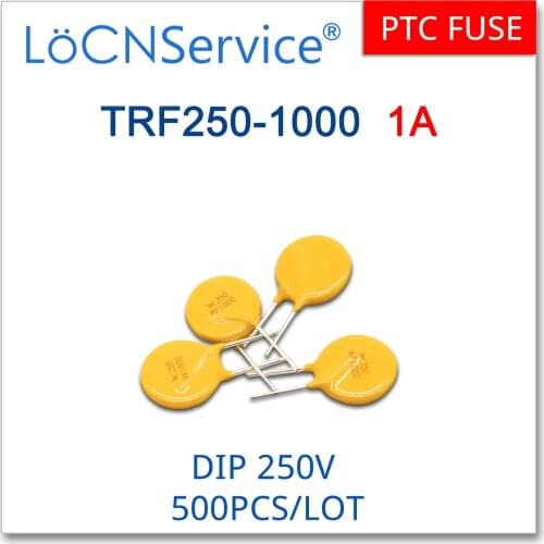 LoCNService 500PCS TRF250-1000 250V 1A RF1000 JK250-1000U Resettable Fuse PTC DIP Chinese TRF250 JK250