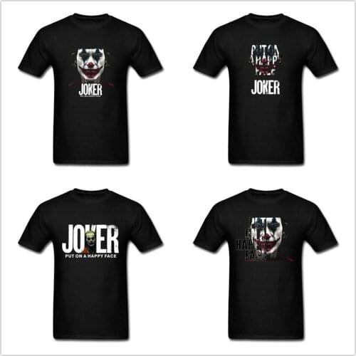 Joker t shirt Put On A Happy Face Joker 2019 Movie Tshirt S-3XL Hight Quality T-shirt