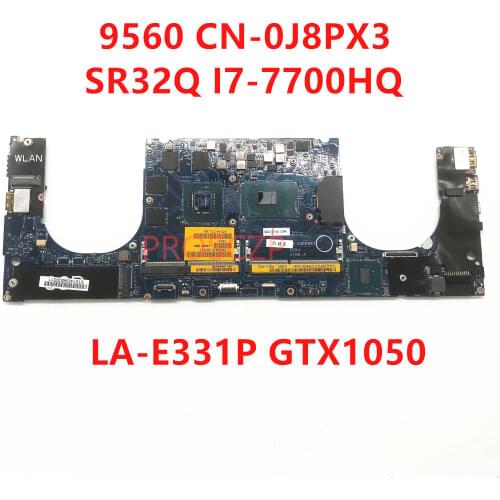 For DELL 9560 Laptop motherboard CN-0J8PX3 0J8PX3 J8PX3 LA-E331P with SR32Q I7-7700HQ N17P-G0-A1 GTX 1050 100% working well