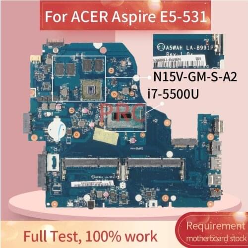 For ACER Aspire E5-531 i7-5500U Notebook Mainboard LA-B991P SR23W N15V-GM-S-A2 DDR3 Laptop Motherboard