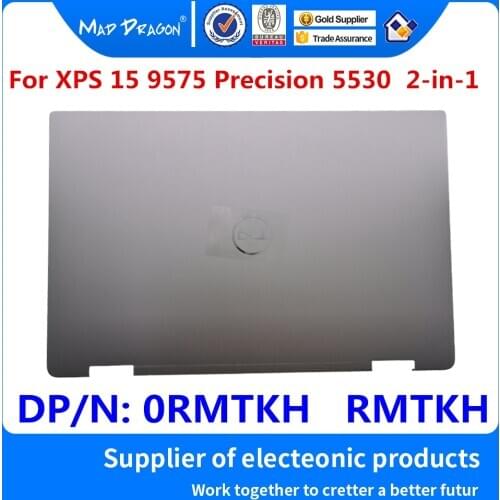Laptop NEW original LCD Rear Lid Back LCD Top Cover silver white A shell For Dell XPS 15 9575 Precision 5530 2-in-1 0RMTKH RMTKH
