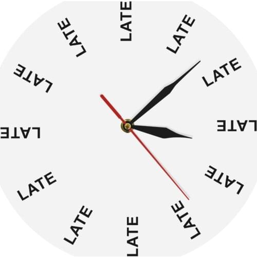 No Numbers Infinite Moments Timeless Wall Watch LATE Wall Clock Funny Office Joke Entertaining Late Person Procrastinate Gift