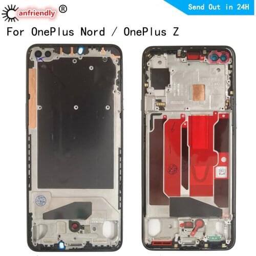 AAA Quality Middle Frame For OnePlus Nord AC2001 AC2003 Middle Frame Housing Cover For OnePlus Z Bezel Plate Faceplate