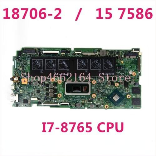 18706-2 For Dell OEM Inspiron 15 (7586) 2-in-1 Motherboard I7-8765 CPU CN 09P7JP / 06DHD3 Laptop motherboard 100% Tested Working