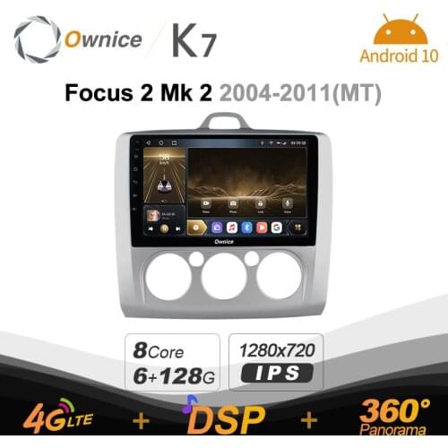 K7 Ownice 6G+128G Android 10.0 Car Radio For Ford Focus 2 Mk 2 2004 - 2011 Multimedia Audio 4G LTE GPS Navi 360 BT 5.0 Carplay
