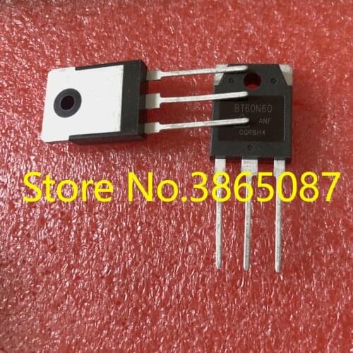BT60N60 TO-3P BT60N60ANF BT60N60 ANF OR BT60T60 BT60T60ANFK POWER TUBE IGBT TRANSISTOR FOR WELDING MACHINE ORIGINAL NEW