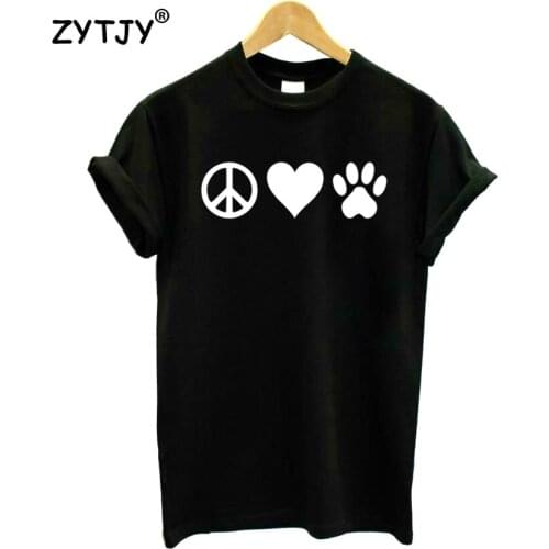 Peace Love Pets Dog Cat paw Print Women Tshirt Cotton Casual Funny t Shirt For Girl Top Tee Hipster Tumblr Drop Ship HH-64