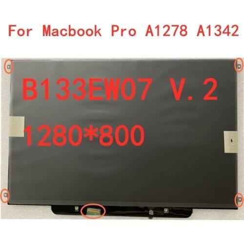 Original 13.3-inch for macbook pro A1278 A1342 B133EW07 V.2 LP133WX3 TLA5 LP133WX2 TLG2 B133EW04 laptop lcd screen