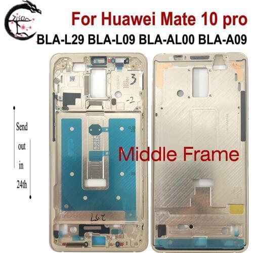 Middle Frame For Huawei Mate 10 pro Middle Frame Housing Cover BLA-L29 BLA-L09 BLA-A09 Phone Front frame Mate10pro Replacement