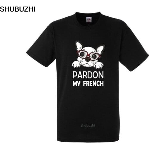 French Bulldog T Shirt - Pardon My French - Frenchie - Funny 4XL 5XL s/colours Cartoon t shirt men Unisex Fashion tshirt sbz8185