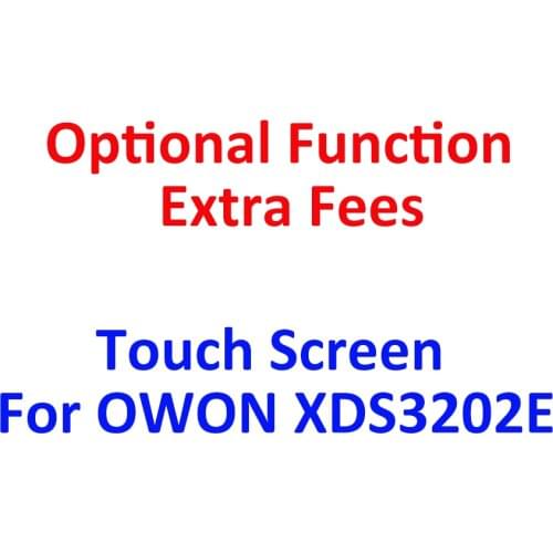 Optional Function Extra Fees for Touch Screen Additional Function for OWON XDS3202E