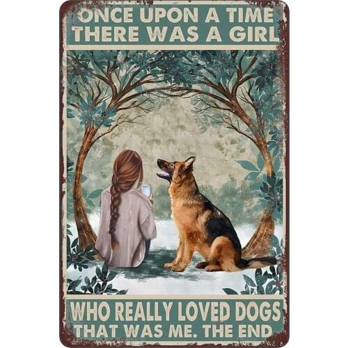 Once Upon A Time There was A Girl Who Really Loved German Shepherd Dog Tin Sign Bar Pub Diner Cafe Wall Decor Retro Vintage