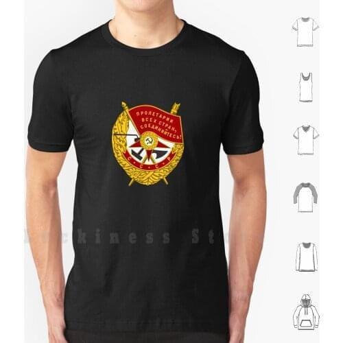 Order Of Red Banner T Shirt DIY 100% Cotton 6xl Communism Socialism Russia Ussr History Soviet Propaganda Soviet Union Urss