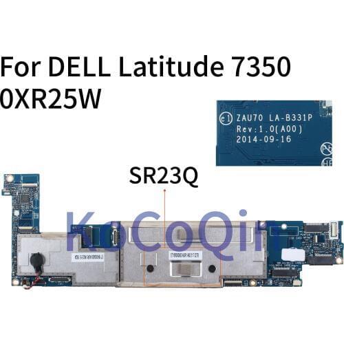 KoCoQin Laptop motherboard For DELL Latitude 13 7350 Core M-5Y71 SR23Q 4GB Mainboard CN-0XR25W 0XR25W ZAU70 LA-B331P
