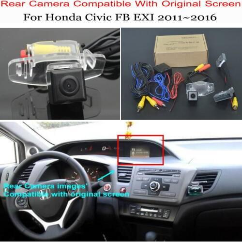 For Honda Civic FB EXI 2011~2016 Car Back Up Reverse Camera Car Rear View Camera Sets / RCA & Original Screen Compatible