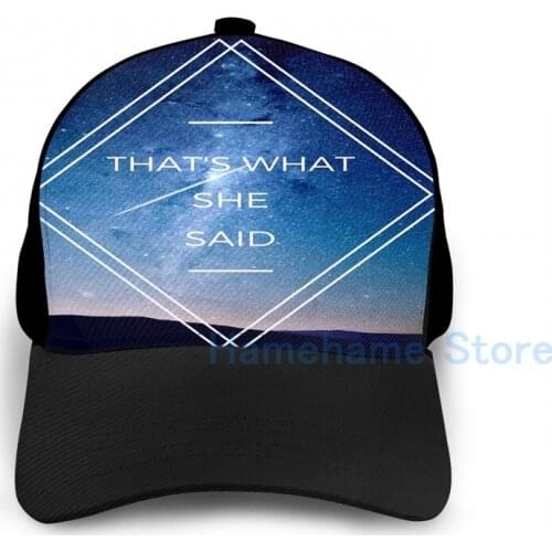 Fashion THATS WHAT SHE SAID - The Office Basketball Cap men women Graphic print black Unisex adult hat