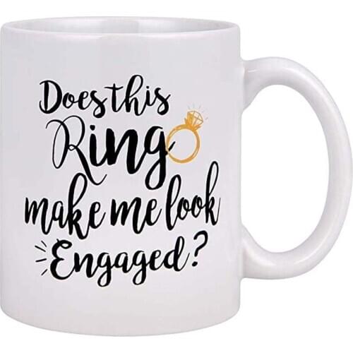 Funny Coffee Mug Does This Ring Make Me Look Engaged Coffee Tea Cup Funny Mug Novelty Coffee Mug for Men Women Birthday Festival