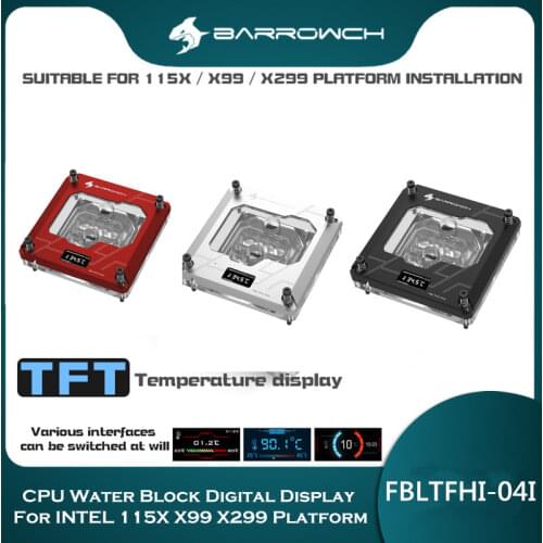 Barrowch CPU Water Block Digital Display For INTEL 115X X99 X299 Platform 5V 3Pin Support Mohterboard AURA SYNC FBLTFHI-04N V2
