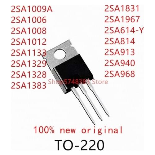 10PCS 2SA1009A 2SA1006 2SA1008 2SA1012 2SA1133 2SA1329 2SA1328 2SA1383 2SA1831 2SA1967 2SA614 2SA814 2SA913 2SA940 2SA968 TO-220