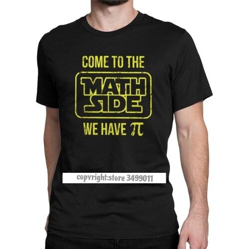 Come To The Math Side We Have T-Shirt Mens e Geek Fitness Cool Tees Crew Neck Premium Cotton Clothes Camisas T Shirt