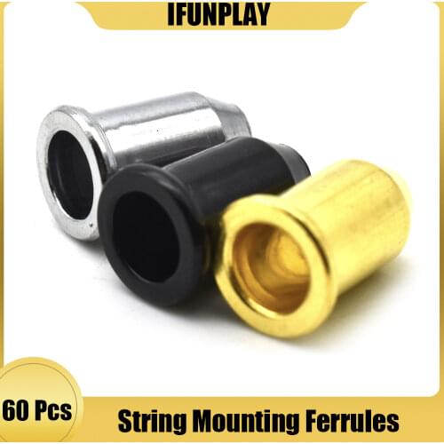 60pcs Guitar String Mounting Ferrules Bushing Electric Guitar Bridge string retainer Balck-Gold-Chrome Wholesale