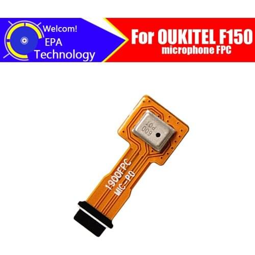 OUKITEL F150 microphone FPC 100% Original New Mic FPC Replacement Accessories Part For OUKITEL F150 Smart Phone