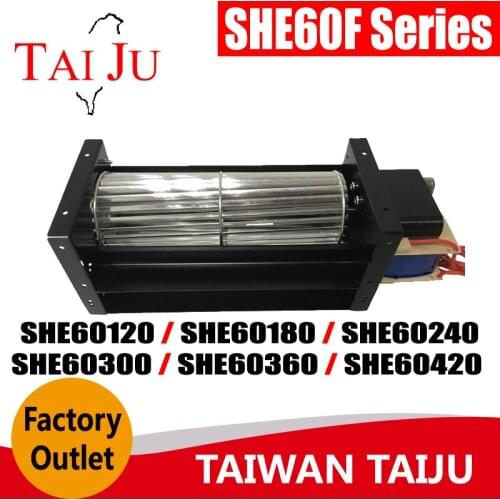 TAIWAN TAIJU SHE60U Series AC Cross Flow Fan