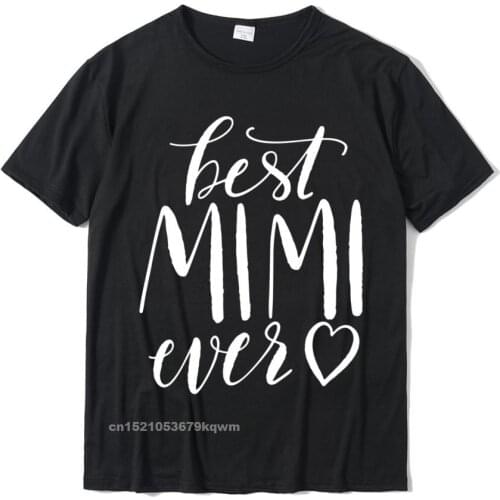 Best Mimi Ever Camisas Grandma Gift Cotton Mens T Shirt Cool T Shirts Printed Slim Fit Camisas Hombre Graphic Print Tee