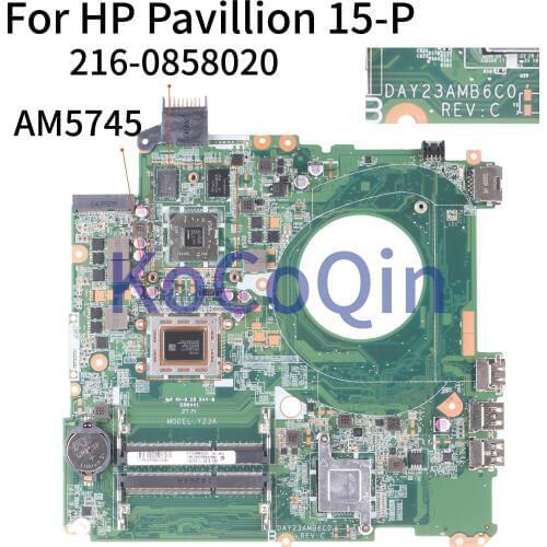 KoCoQin Laptop motherboard For HP Pavillion 15-P Core AM5745 216-0858020 Mainboard DAY23AMB6C0