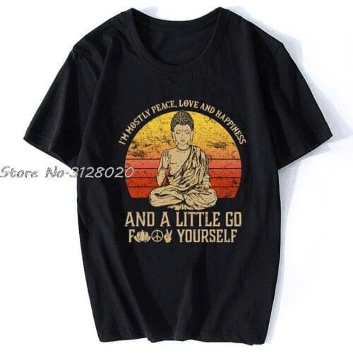 Best I'm Mostly Peace Love Happiness Retro Buddha Namaste Yoga T Shirt Zen Master TeeCool Casual Pride T Shirt Men