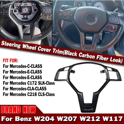 For Mercedes Benz C/E/CLA-CLASS W204 W212 W117 C172 C218 2012-2014 AMG Style Carbon Fiber Look Black Steering Wheel Trim Cover