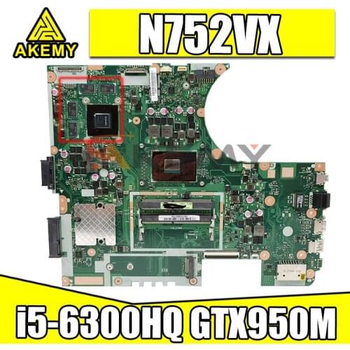 Akemy N752VX Motherboard For ASUS ROG N752VXK N752VW N752V Laptop Motherboard i5-6300HQ GTX950M-2G original Mainboard
