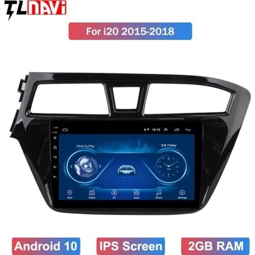Android 10 Car Radio Multimedia Player For 2014 2015 1HYUNDAI I20 LHD 9 inch Touchscreen GPS Navigation Head Unit
