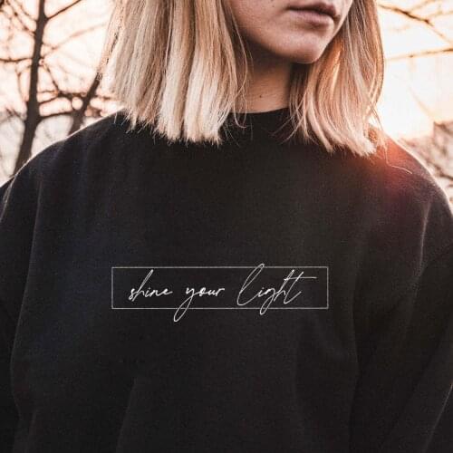Shine Your Light 100% Cotton Sweatshirt Casual Women Long Sleeve Christian Bible Verse Pullovers Streetwear